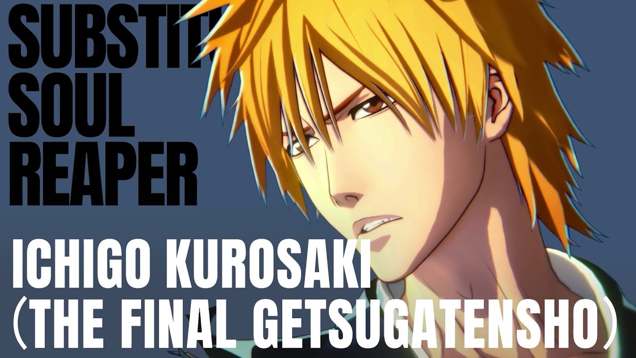 Ichigo (Último Getsugatensho) é revelado em BLEACH Rebirth of Souls