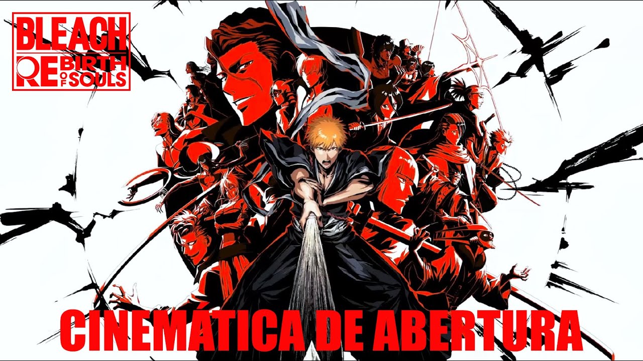 Confira a Cinemática de Abertura de BLEACH Rebirth of Souls - The GAME BOX BRASIL