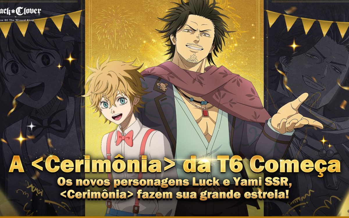 Cerimônia da temporada 6: os personagens SSR Yami e Luck chegam à arena por tempo limitado em Black Clover M: Rise of The Wizard King