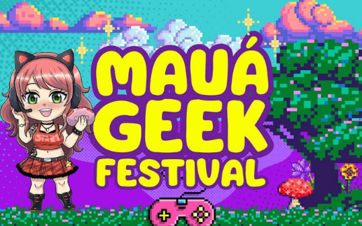 Maua Geek Festival acontecerá agora em Novembro